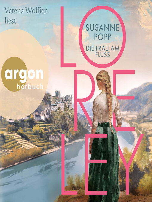 Title details for Loreley--Die Frau am Fluss--Loreley-Romane, Band 1 (Ungekürzte Lesung) by Susanne Popp - Wait list